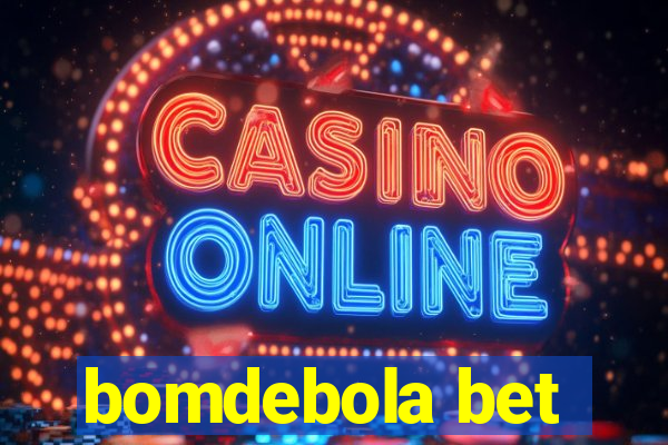 bomdebola bet